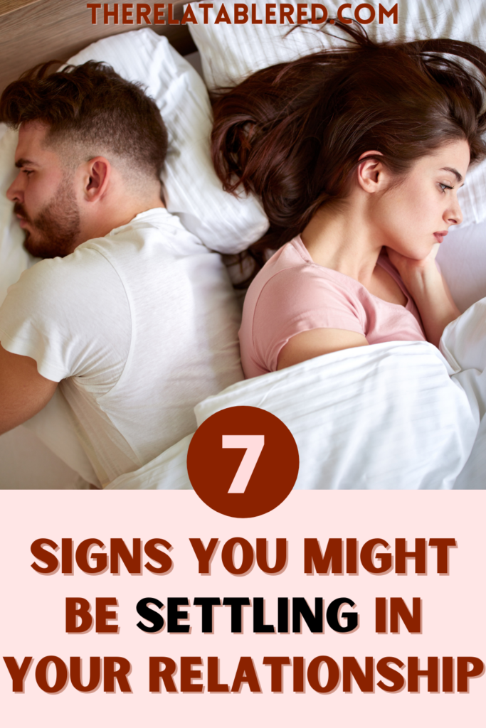 Signs You Might Be Settling In Your Relationship The Relatable Red